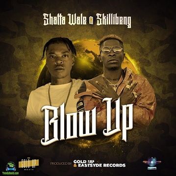 Shatta Wale - Blow Up ft Skillibeng
