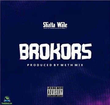 Shatta Wale - Brokors