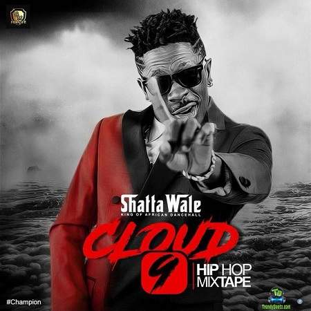Shatta Wale Cloud 9 (Hip Hop Mixtape) EP Album