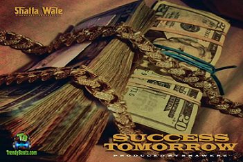 Shatta Wale - Success Tomorrow (Tomorrow Success)