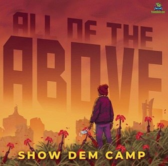 Show Dem Camp - All The Above