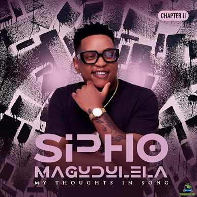 Download Sipho Magudulela My Thoughts In Song (Chapter II) EP Album music