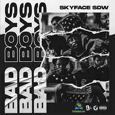 Skyface SDW - Bad Boys
