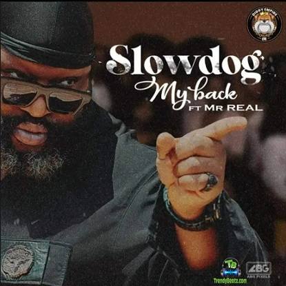 Slowdog - My Back ft Mr Real