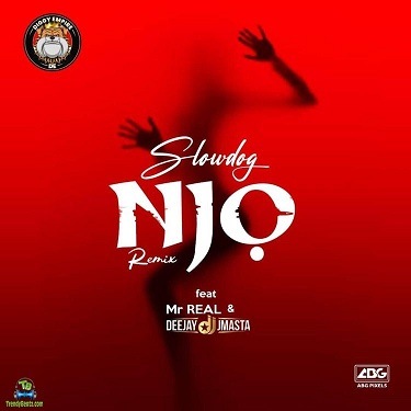 Slowdog - Njo (Remix) ft Mr Real, Deejay J Masta