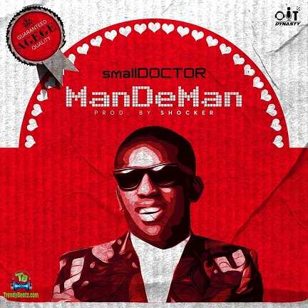Small Doctor - ManDeMan (Man De Man)