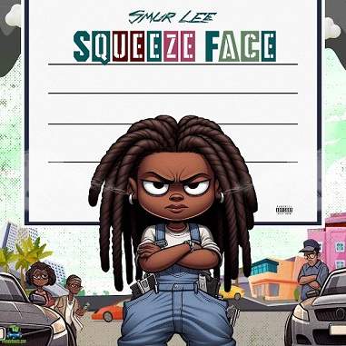 Smur Lee - Squeeze Face