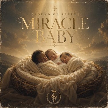 Sound Of Salem - Miracle Baby ft Pst. Oche Ogebe, Preciousmarc