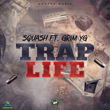 Squash - Trap life ft Grim YG