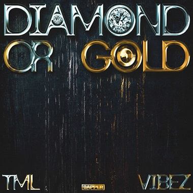 TML Vibez - Diamond Or Gold