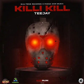 Teejay - Killy Kill