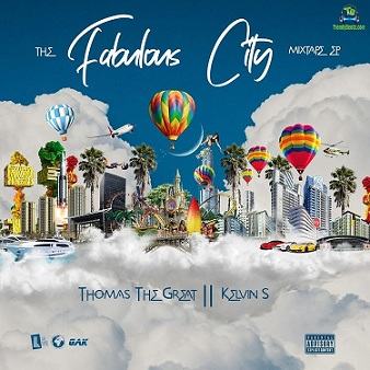 Thomas The Great The Fabulous City Album ft Kelvin S