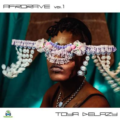 Download Toya Delazy Afrorave, Vol. 1 Album mp3