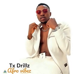 Tx Drillz - Afro Vibez