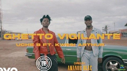 Uche B - Ghetto Vigilante (Video) ft Kwesi Arthur