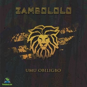 Umu Obiligbo - Zambololo