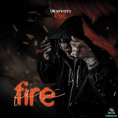 Undefeated Riel - Fire