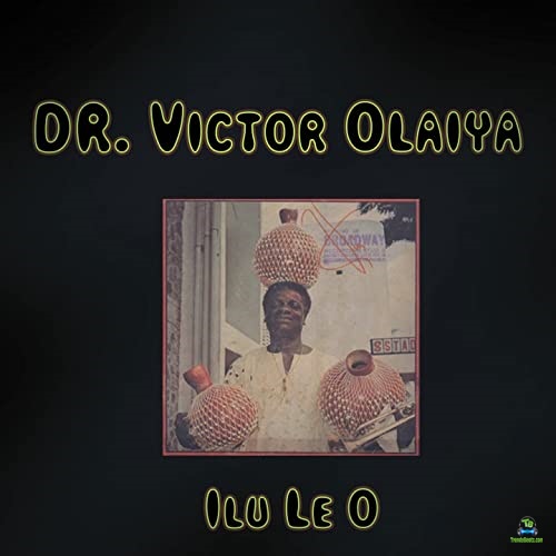 Victor Olaiya Ilu Le O Album