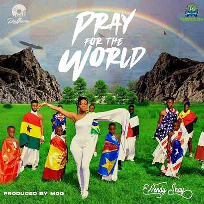 Wendy Shay - Pray For The World