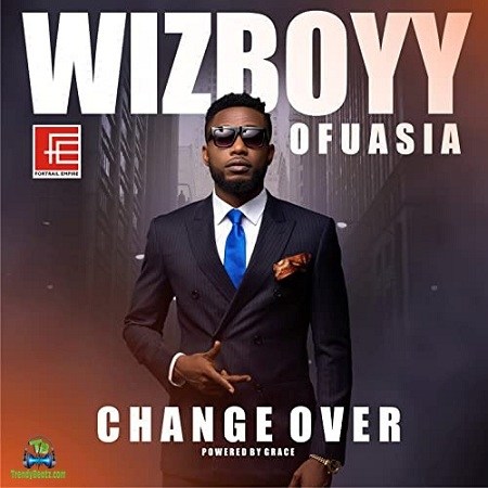 Download Wizboyy Change Over Album mp3