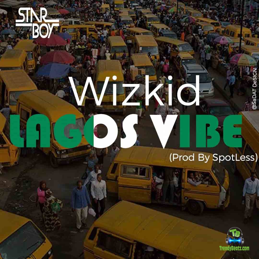 Wizkid - Lagos Vibes