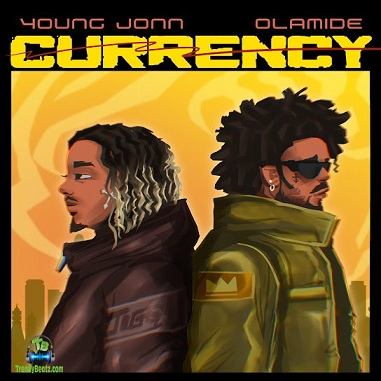 Young Jonn - Currency (New Song) ft Olamide