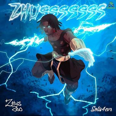 Zhus Jdo - Zhusssssss ft Solis4evr