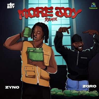 Zyno - More Joy (Remix) ft Zoro