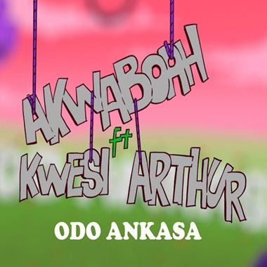 Akwaboah - Odo Ankasa ft. Kwesi Arthur cover art