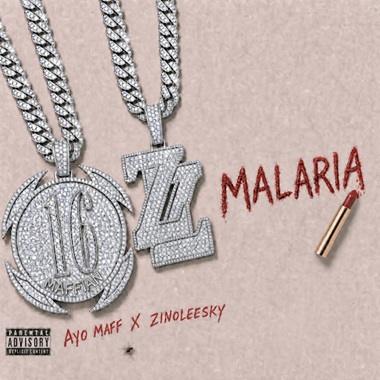 Ayo Maff - Malaria ft. Zinoleesky cover art