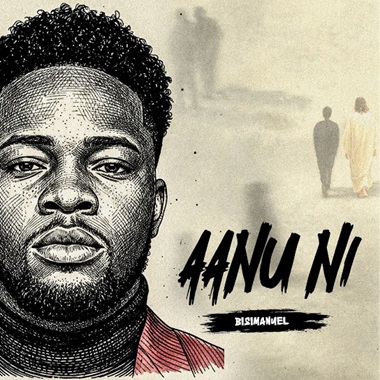 Bisimanuel – Aanu Ni cover