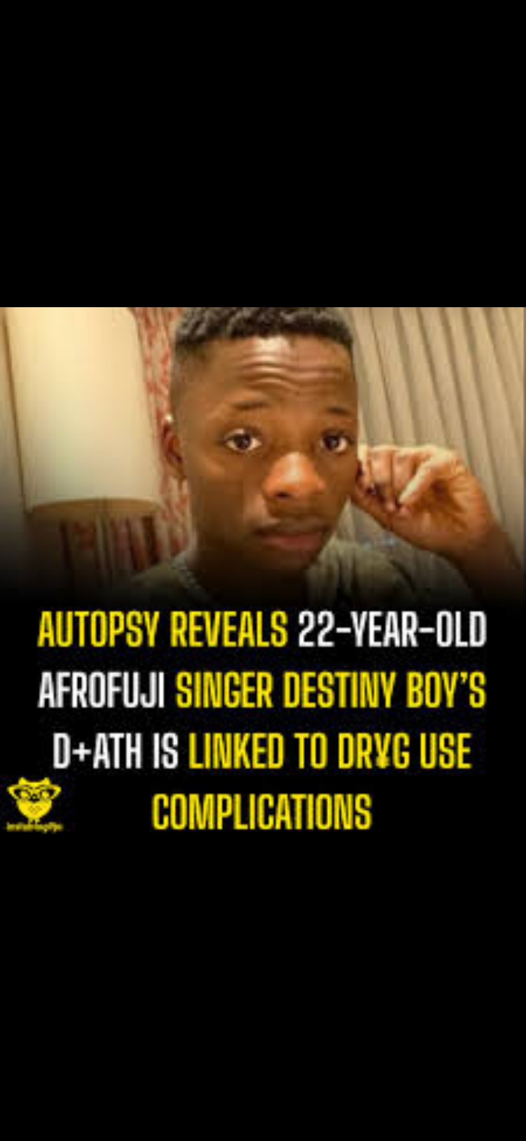 Destiny Boy Autopsy Report: What Really Happened to the Afro-Fuji Star?