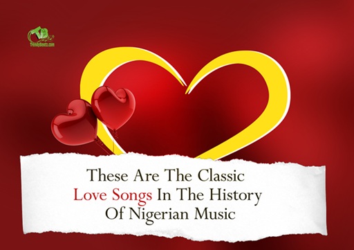 The Classic Love Songs In The History Of Nigerian Music