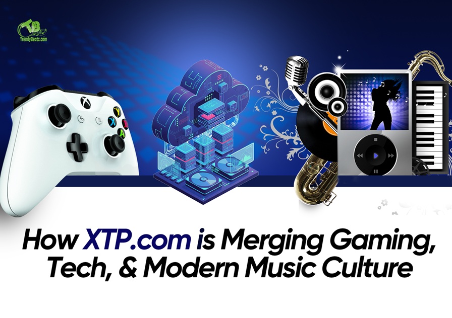 How XTP.com is Merging Gaming, Tech,  and Modern Music Culture