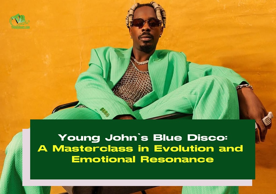 Review: Young Jonn's Blue Disco Album: A Masterclass in Evolution and Emotional Resonance