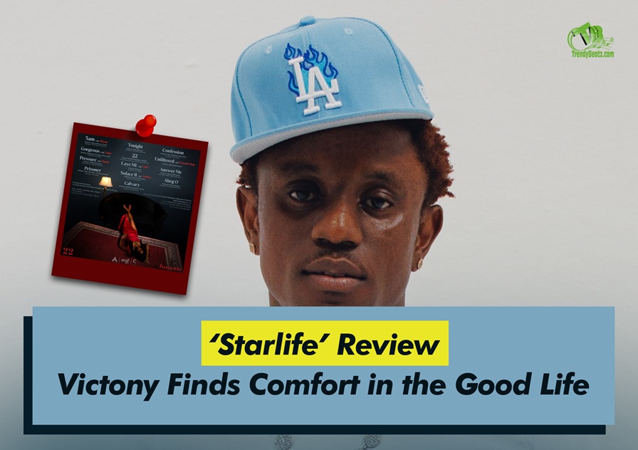 ‘STARLIFE’ Album Review: Victony Finds Comfort in the Good Life