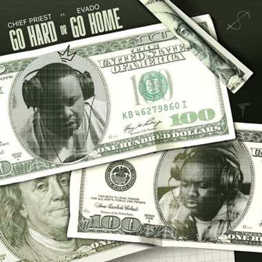 Cubana Chief Priest - Go Hard Or Go Home ft. Evado cover art