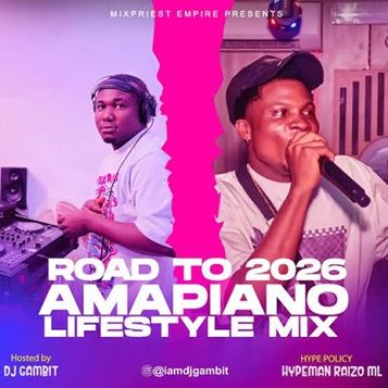DJ Gambit - Road To 2026 Amapiano Lifestyle (Feat. Hypeman Raizo ML) mixtape cover