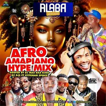 Download Mix: Alabareports Promotions - Afro Amapiano Hype Mix (Feat ...