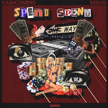 Kashcoming - Spend Spend ft. Mavo cover art