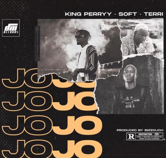 King Perryy - Jojo ft Soft & Terri