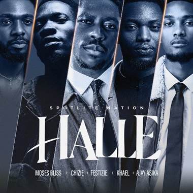 Moses Bliss - Halle ft. SpotLite Nation, Chizie, KHAEL, Ajay Asika, Festizie cover art