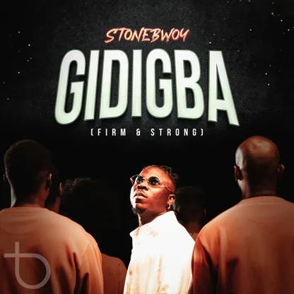 Stonebwoy – Gidigba (Firm And Strong) cover