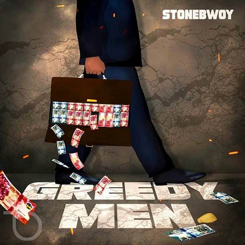 Stonebwoy - Greedy Men cover