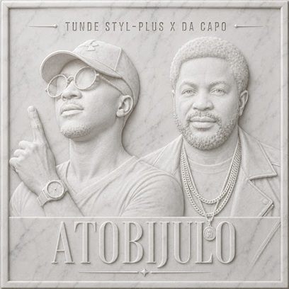 Tunde Styl-Plus - Atobijulo ft. Da Capo cover art